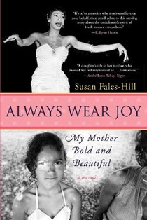 Always Wear Joy: My Mother Bold and Beautiful