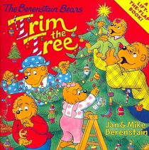 The Berenstain Bears Trim the Tree: A Christmas Holiday Book for Kids