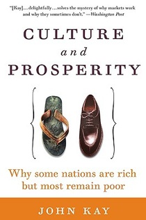 Culture and Prosperity: Why Some Nations Are Rich But Most Remain Poor