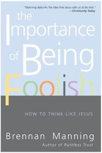 The Importance Of Being Foolish