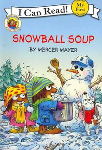 Little Critter's Snowball Soup (I Can Read! My First Shared Reading)