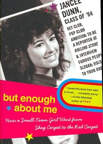 But Enough about Me