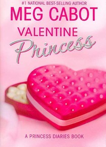 The Princess Diaries: Volume 7 and 3/4: Valentine Princess