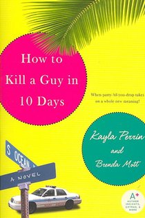 Perrin, K: How to Kill a Guy in 10 Days