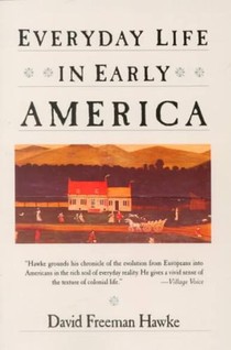 Everyday Life in Early America