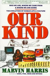 Our Kind: Who We Are, Where We Came From, Where We Are Going
