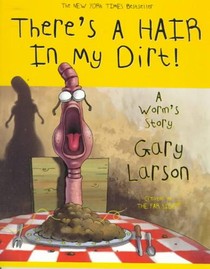 There's a Hair in My Dirt!