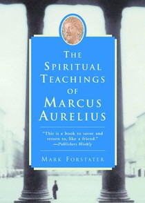 The Spiritual Teachings of Marcus Aurelius