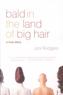Bald in the Land of Big Hair