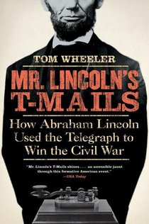 Wheeler, T: Mr. Lincoln's T-Mails