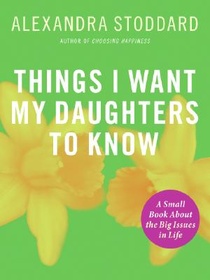 Things I Want My Daughters To Know