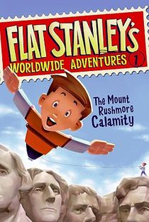 Flat Stanley's Worldwide Adventures #1: The Mount Rushmore Calamity voorzijde