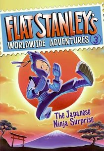 Flat Stanley's Worldwide Adventures #3: The Japanese Ninja Surprise voorzijde