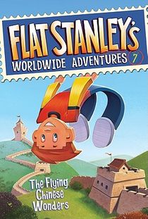 Flat Stanley's Worldwide Adventures #7: The Flying Chinese Wonders voorzijde