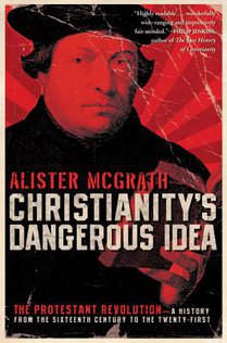 Christianity's Dangerous Idea