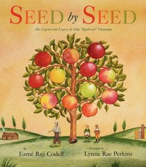 Seed by Seed: The Legend and Legacy of John Appleseed Anniversary