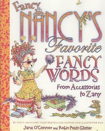 Fancy Nancy's Favorite Fancy Words