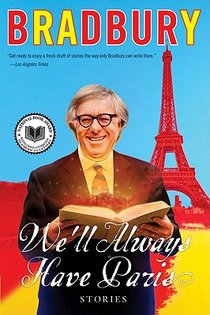 Bradbury, R: We'll Always Have Paris