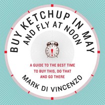 Buy Ketchup in May and Fly at Noon