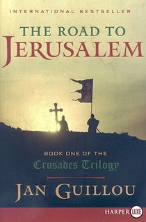 The Road to Jerusalem: Book One of the Crusades Trilogy