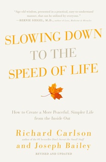 Slowing Down to the Speed of Life