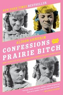 Confessions of a Prairie Bitch voorzijde