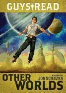 Scieszka, J: Other Worlds