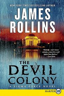 The Devil Colony: A SIGMA Force Novel