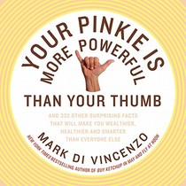 Di Vincenzo, M: Your Pinkie Is More Powerful Than Your Thumb