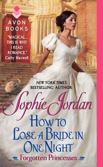 How to Lose a Bride in One Night: Forgotten Princesses