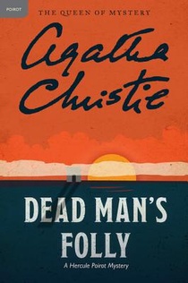 Dead Man's Folly: A Hercule Poirot Mystery: The Official Authorized Edition