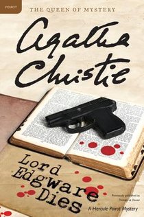 Lord Edgware Dies: A Hercule Poirot Mystery: The Official Authorized Edition