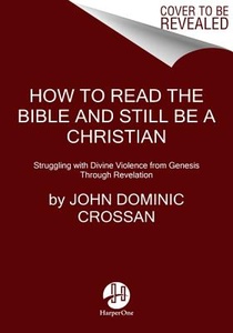 How To Read The Bible And Still Be A Christian