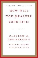 How Will You Measure Your Life?