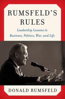 Rumsfeld, D: Rumsfeld's Rules