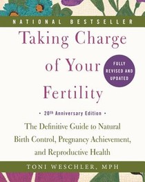 Taking Charge of Your Fertility, 20th Anniversary Edition
