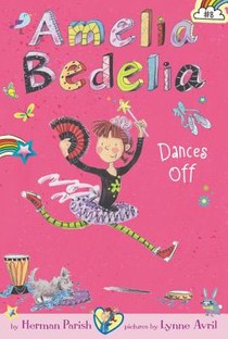 Amelia Bedelia Chapter Book #8: Amelia Bedelia Dances Off