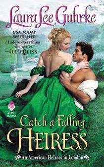 Catch a Falling Heiress: An American Heiress in London