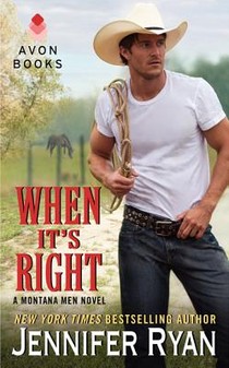 When It's Right: A Montana Men Novel