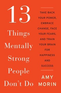 13 Things Mentally Strong People Don't Do voorzijde