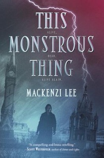 Lee, M: This Monstrous Thing