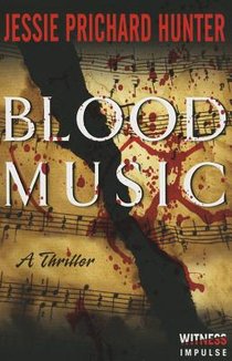 Blood Music: A Thriller