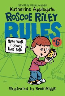 Roscoe Riley Rules #6: Never Walk in Shoes That Talk voorzijde