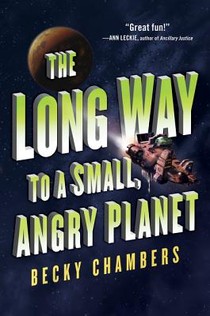 Chambers, B: Long Way to a Small, Angry Planet voorzijde