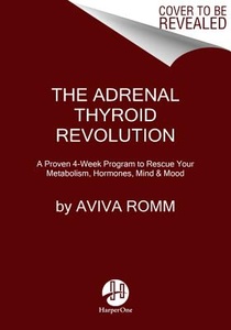 The Adrenal Thyroid Revolution
