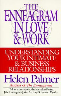 The Enneagram in Love and Work Understanding Your Intimate and Business Relationships