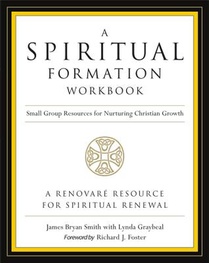 A Spiritual Formation Workbook - Revised edition