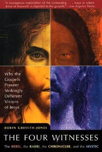 The Four Witnesses: The Rebel, the Rabbi, the Chronicler, and the Mystic
