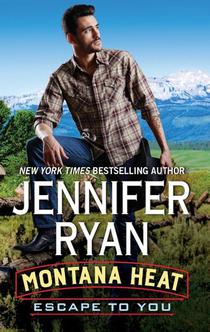Montana Heat: Escape to You