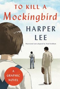 To Kill a Mockingbird: A Graphic Novel voorzijde